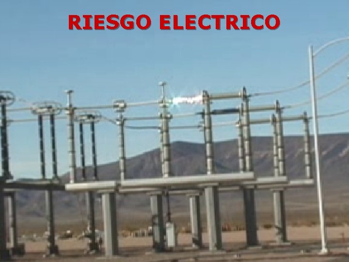 RIESGO ELECTRICO RIESGO ELECTRICO