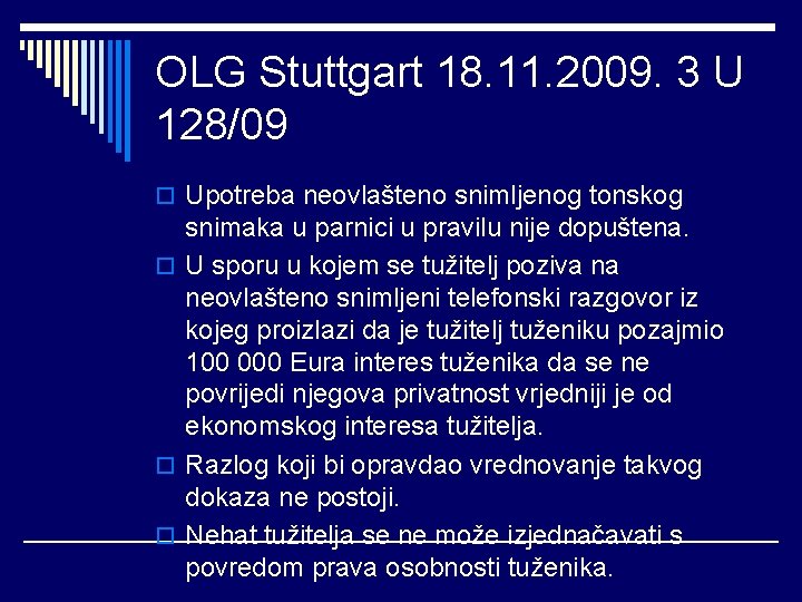 OLG Stuttgart 18. 11. 2009. 3 U 128/09 o Upotreba neovlašteno snimljenog tonskog snimaka