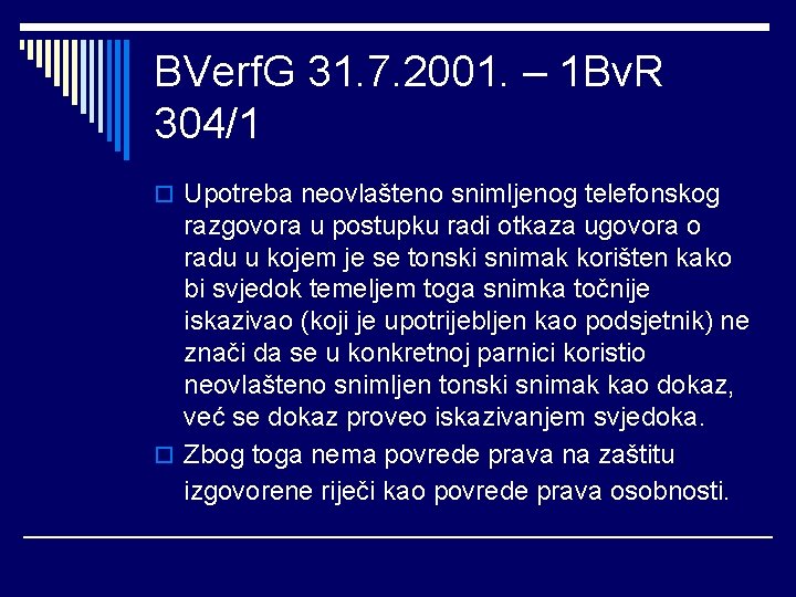 BVerf. G 31. 7. 2001. – 1 Bv. R 304/1 o Upotreba neovlašteno snimljenog