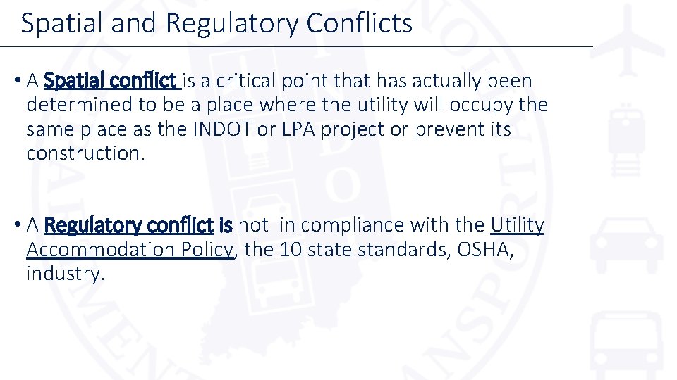  Spatial and Regulatory Conflicts • A Spatial conflict is a critical point that