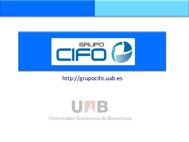 http: //grupocifo. uab. es 