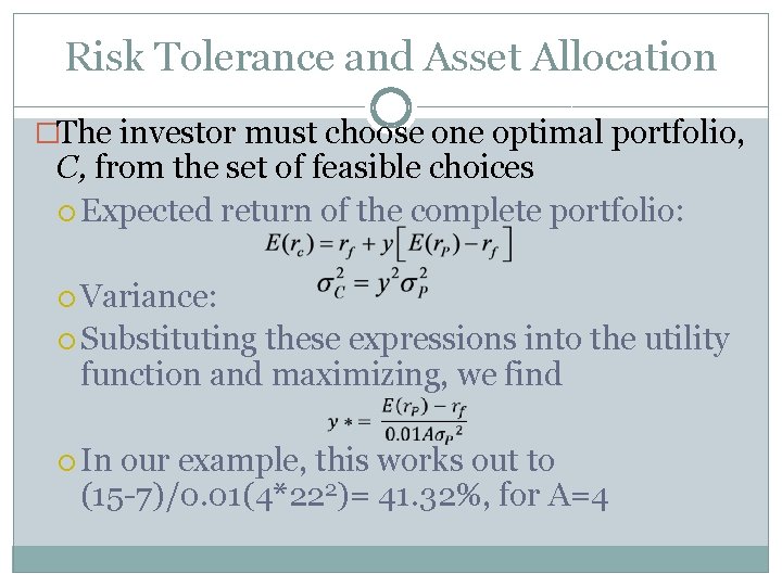 Risk Tolerance and Asset Allocation �The investor must choose one optimal portfolio, C, from Risk Tolerance and Asset Allocation �The investor must choose one optimal portfolio, C, from