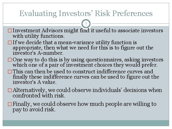 Evaluating Investors’ Risk Preferences 7 � Investment Advisors might find it useful to associate Evaluating Investors’ Risk Preferences 7 � Investment Advisors might find it useful to associate