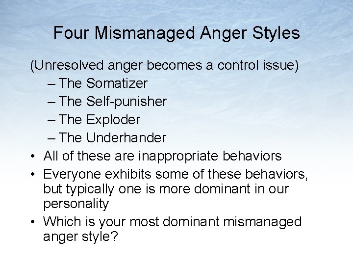 Four Mismanaged Anger Styles (Unresolved anger becomes a control issue) – The Somatizer –