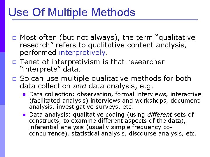 Use Of Multiple Methods p p p Most often (but not always), the term
