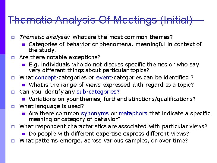Thematic Analysis Of Meetings (Initial) p p p p Thematic analysis: What are the