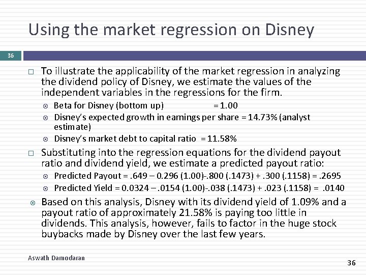 Using the market regression on Disney 36 To illustrate the applicability of the market