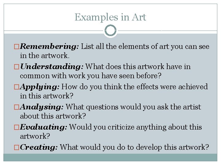 Examples in Art �Remembering: List all the elements of art you can see in