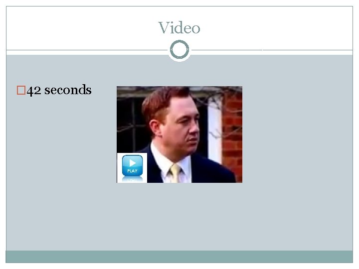 Video � 42 seconds 