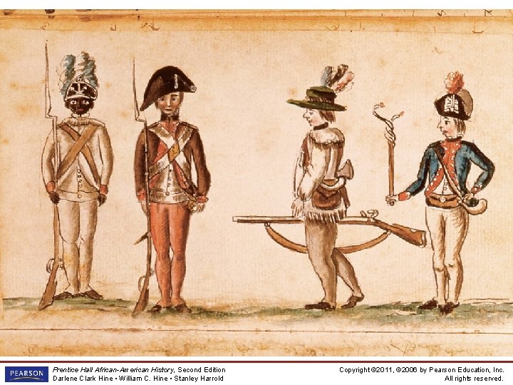 A young French officer Prentice Hall African-American History, Second Edition Darlene Clark Hine •