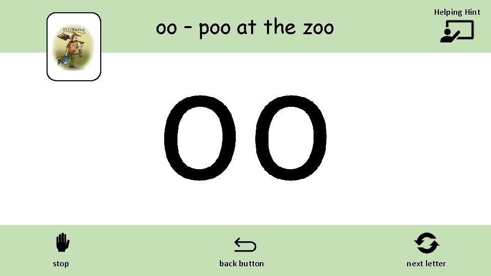 oo – poo at the zoo stop back button Helping Hint next letter 