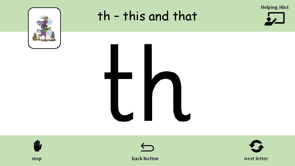 th – this and that stop back button Helping Hint next letter 
