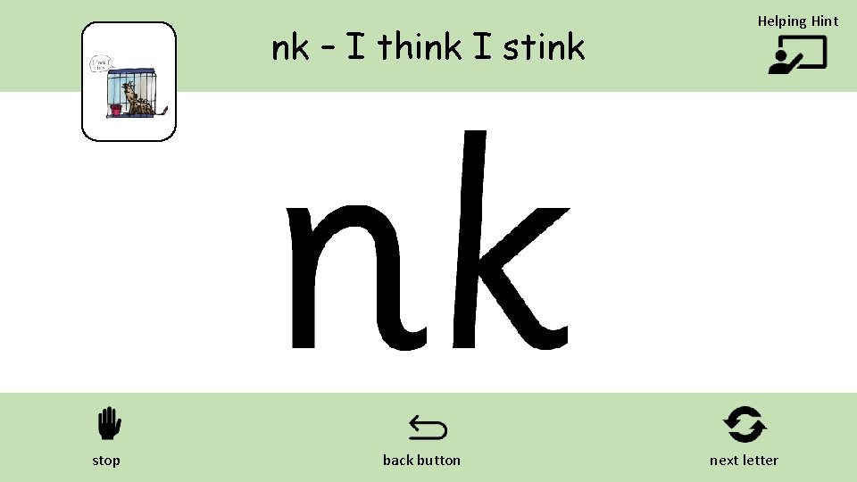 nk – I think I stink stop back button Helping Hint next letter 
