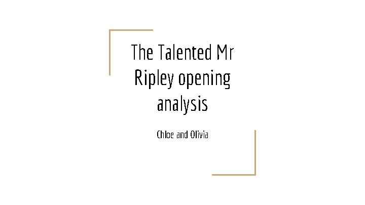 The Talented Mr Ripley opening analysis Chloe and Olivia 