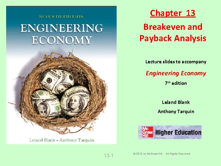 Chapter 13 Breakeven and Payback Analysis Lecture slides to accompany Engineering Economy 7 th