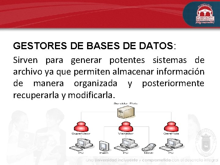 GESTORES DE BASES DE DATOS: Sirven para generar potentes sistemas de archivo ya que GESTORES DE BASES DE DATOS: Sirven para generar potentes sistemas de archivo ya que