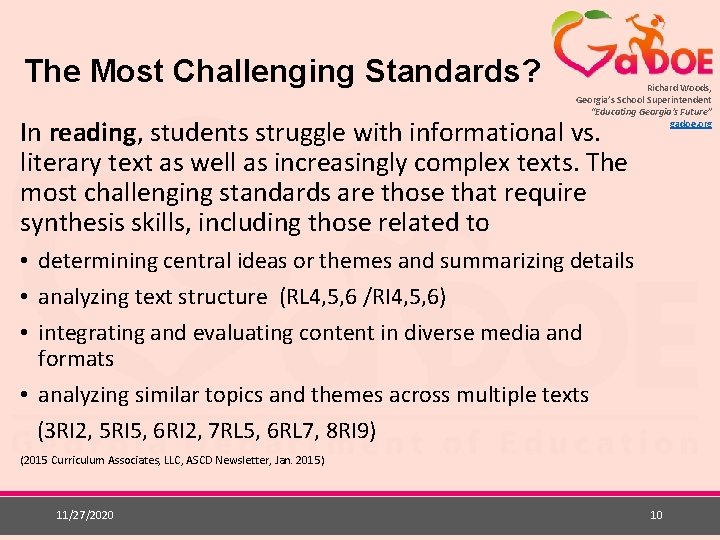 The Most Challenging Standards? Richard Woods, Georgia’s School Superintendent “Educating Georgia’s Future” gadoe. org