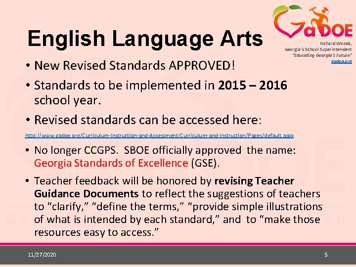 English Language Arts Richard Woods, Georgia’s School Superintendent “Educating Georgia’s Future” gadoe. org •