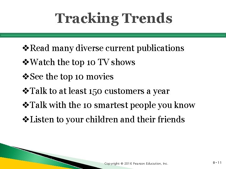 Tracking Trends v. Read many diverse current publications v. Watch the top 10 TV