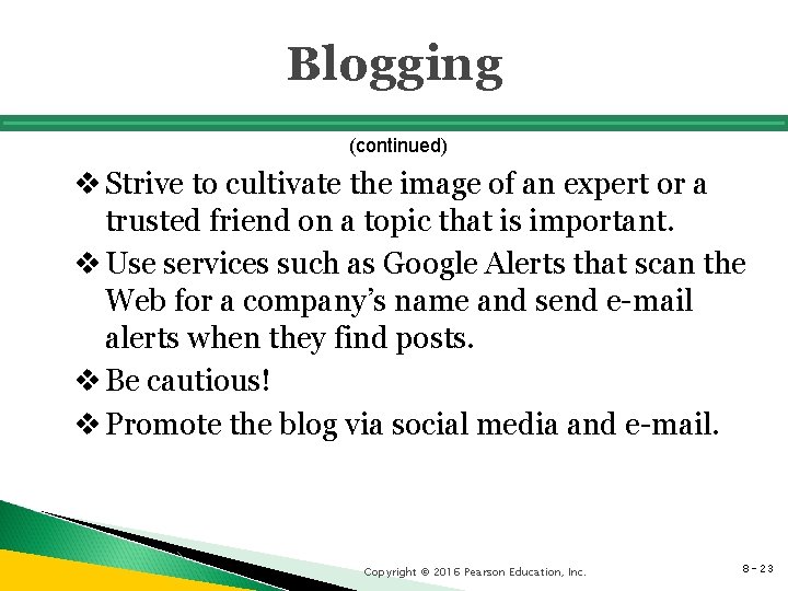 Blogging (continued) v Strive to cultivate the image of an expert or a trusted