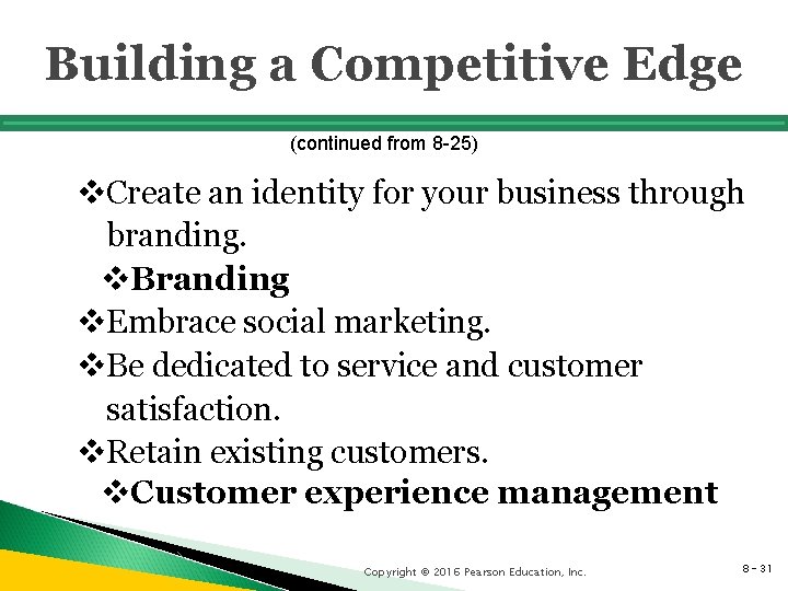 Building a Competitive Edge (continued from 8 -25) v. Create an identity for your