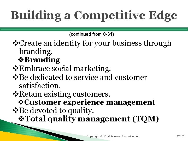 Building a Competitive Edge (continued from 8 -31) v. Create an identity for your