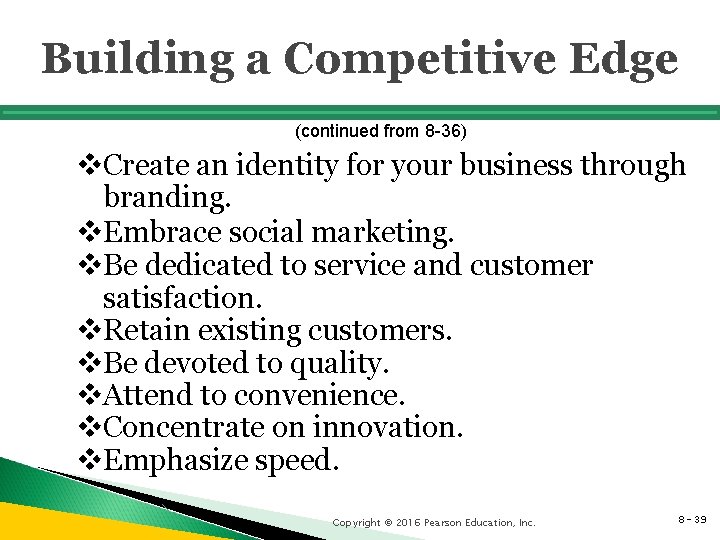 Building a Competitive Edge (continued from 8 -36) v. Create an identity for your