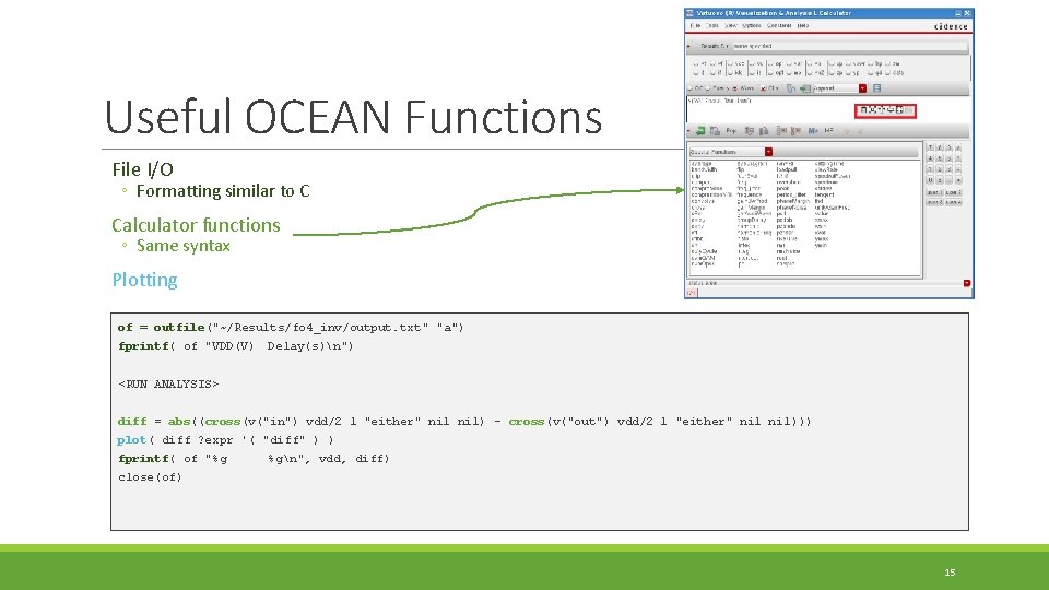 Useful OCEAN Functions File I/O ◦ Formatting similar to C Calculator functions ◦ Same