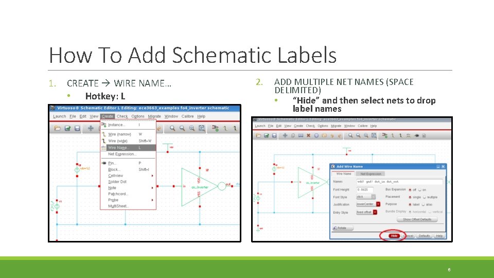 How To Add Schematic Labels 1. CREATE WIRE NAME… • Hotkey: L 2. ADD