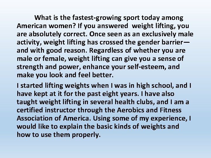What is the fastest-growing sport today among American women? If you answered weight lifting,