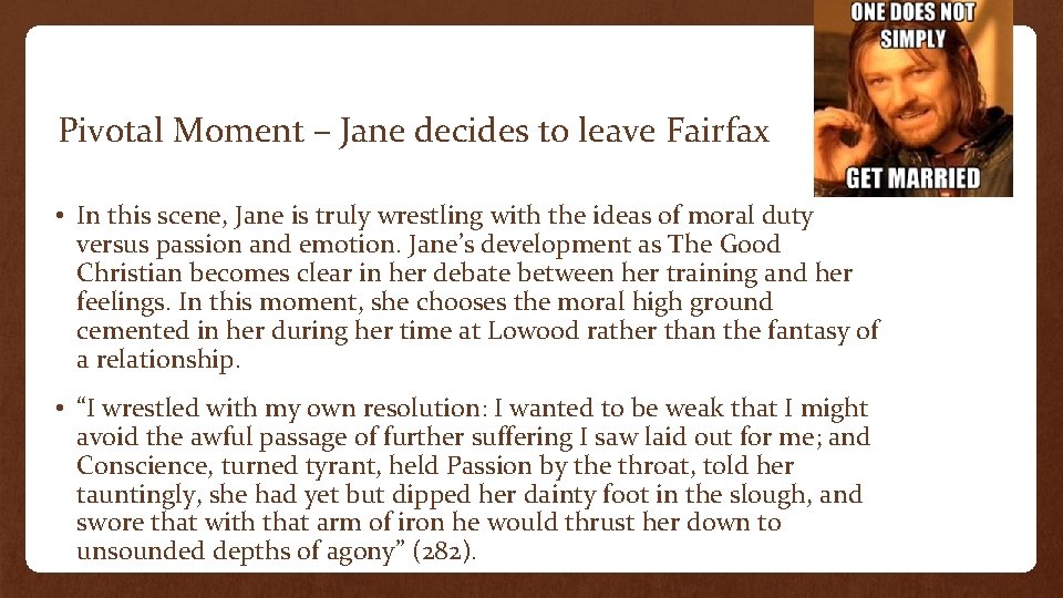 Pivotal Moment – Jane decides to leave Fairfax • In this scene, Jane is Pivotal Moment – Jane decides to leave Fairfax • In this scene, Jane is