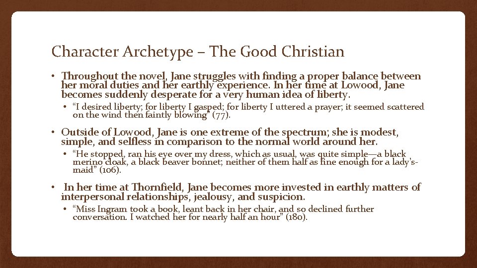 Character Archetype – The Good Christian • Throughout the novel, Jane struggles with finding Character Archetype – The Good Christian • Throughout the novel, Jane struggles with finding