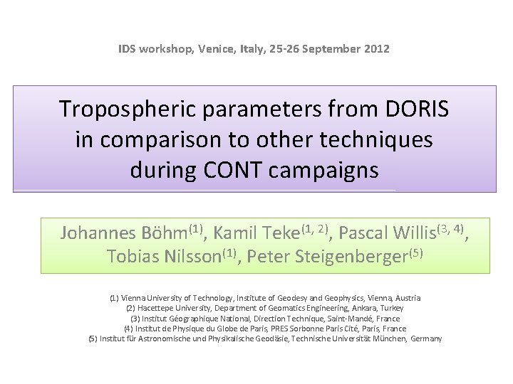 IDS workshop, Venice, Italy, 25 -26 September 2012 Tropospheric parameters from DORIS in comparison