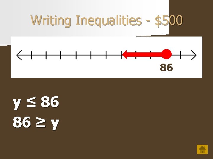 Writing Inequalities - $500 86 y ≤ 86 86 ≥ y 