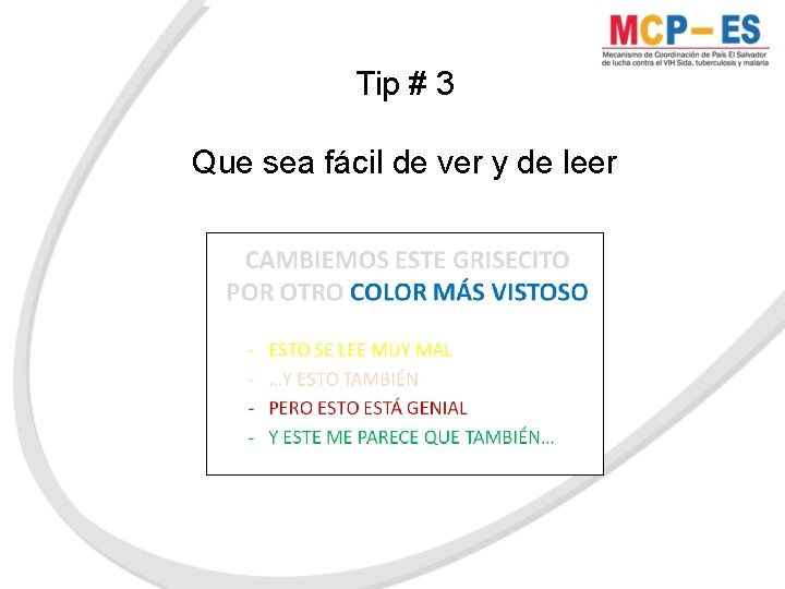 Tip # 3 Que sea fácil de ver y de leer 