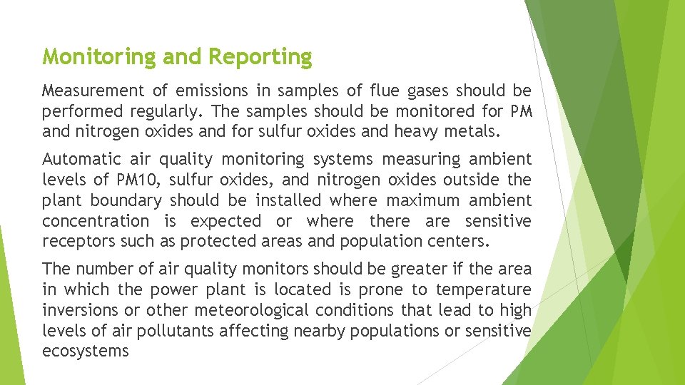 Monitoring and Reporting Measurement of emissions in samples of flue gases should be performed