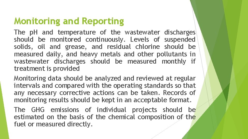 Monitoring and Reporting The p. H and temperature of the wastewater discharges should be