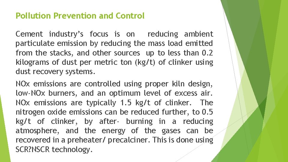 Pollution Prevention and Control Cement industry’s focus is on reducing ambient particulate emission by