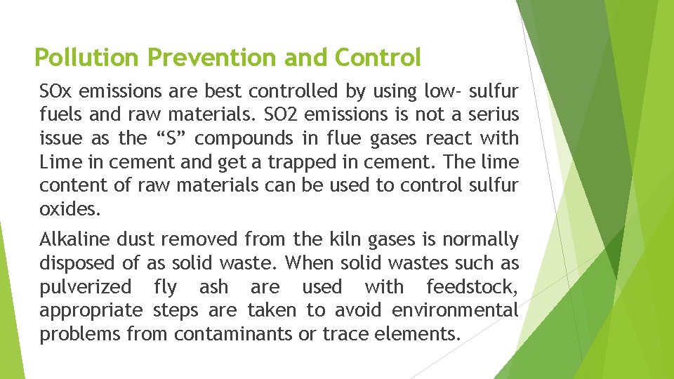 Pollution Prevention and Control SOx emissions are best controlled by using low- sulfur fuels