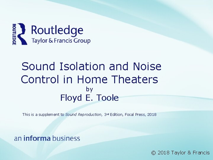 Sound Isolation and Noise Control in Home Theaters by Floyd E. Toole This is