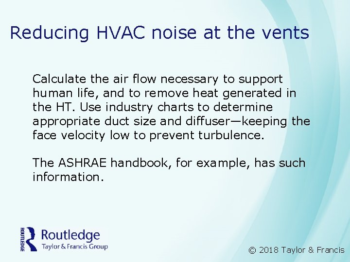 Reducing HVAC noise at the vents Calculate the air flow necessary to support human