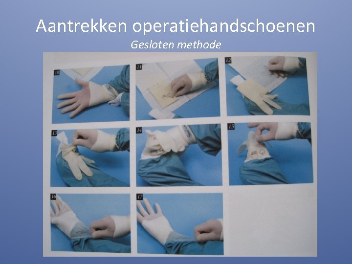 Aantrekken operatiehandschoenen Gesloten methode 