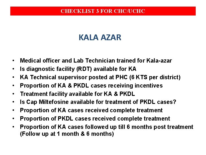 CHECKLIST 3 FOR CHC/UCHC KALA AZAR • • • Medical officer and Lab Technician