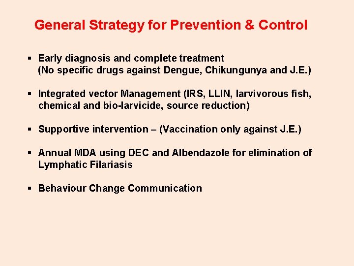 General Strategy for Prevention & Control § Early diagnosis and complete treatment (No specific
