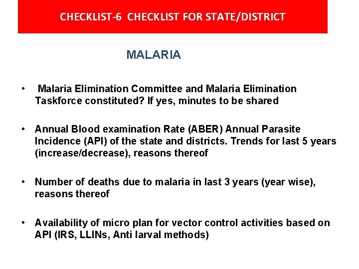 CHECKLIST-6 CHECKLIST FOR STATE/DISTRICT MALARIA • Malaria Elimination Committee and Malaria Elimination Taskforce constituted?