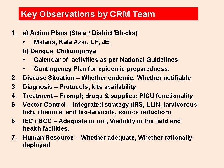 Key Observations by CRM Team 1. a) Action Plans (State / District/Blocks) • Malaria,