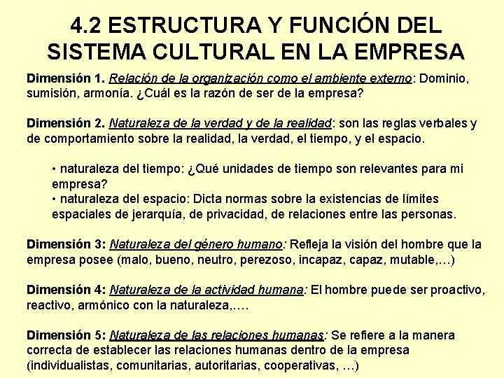 4. 2 ESTRUCTURA Y FUNCIÓN DEL SISTEMA CULTURAL EN LA EMPRESA Dimensión 1. Relación