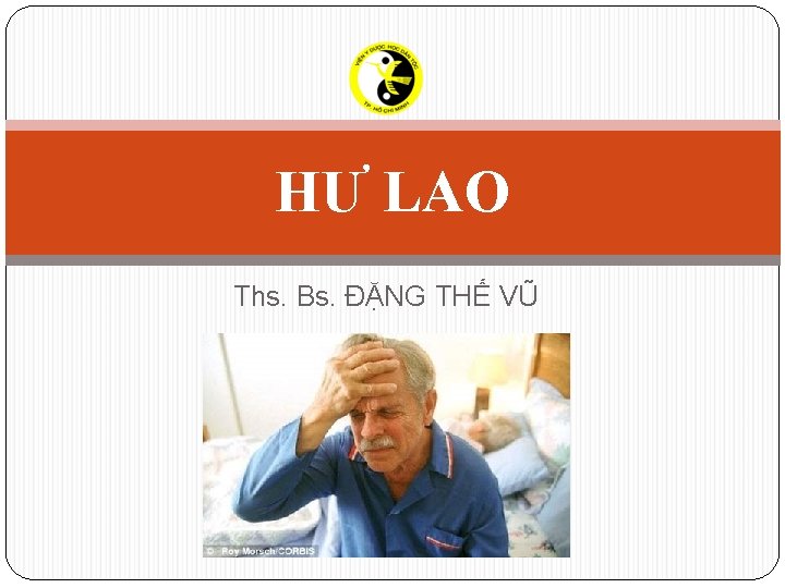 HƯ LAO Ths. Bs. ĐẶNG THẾ VŨ 
