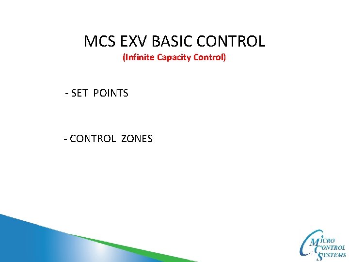 MCS EXV BASIC CONTROL (Infinite Capacity Control) - SET POINTS - CONTROL ZONES 