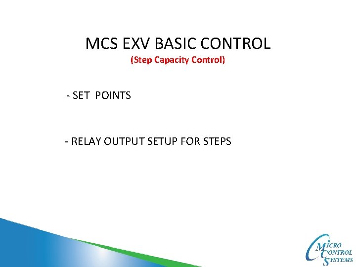 MCS EXV BASIC CONTROL (Step Capacity Control) - SET POINTS - RELAY OUTPUT SETUP
